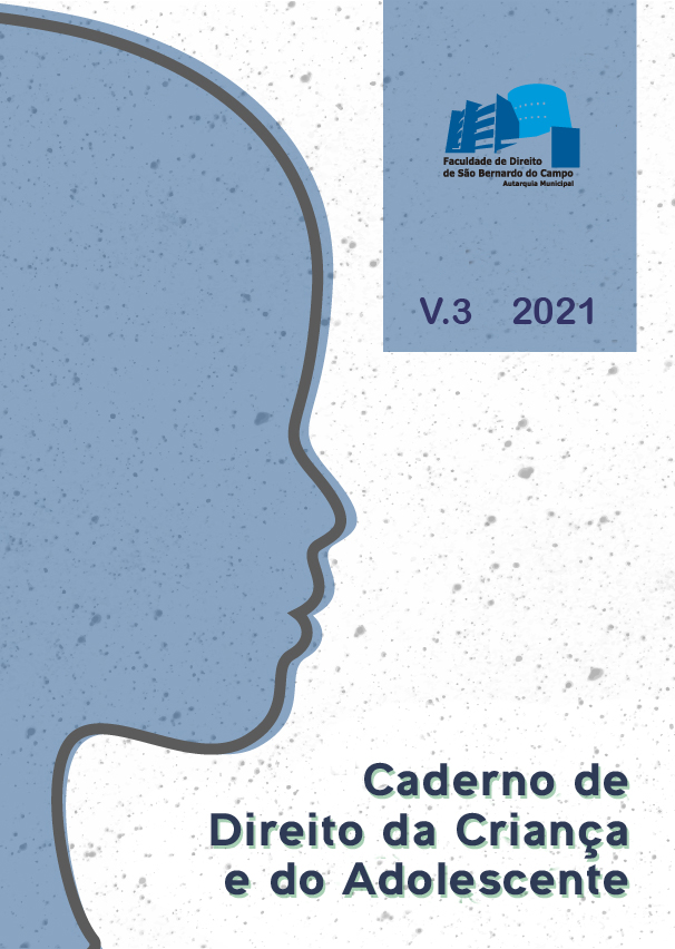 					Visualizar v. 3 (2021): CADERNO DE DIREITO DA CRIANÇA E DO ADOLESCENTE
				