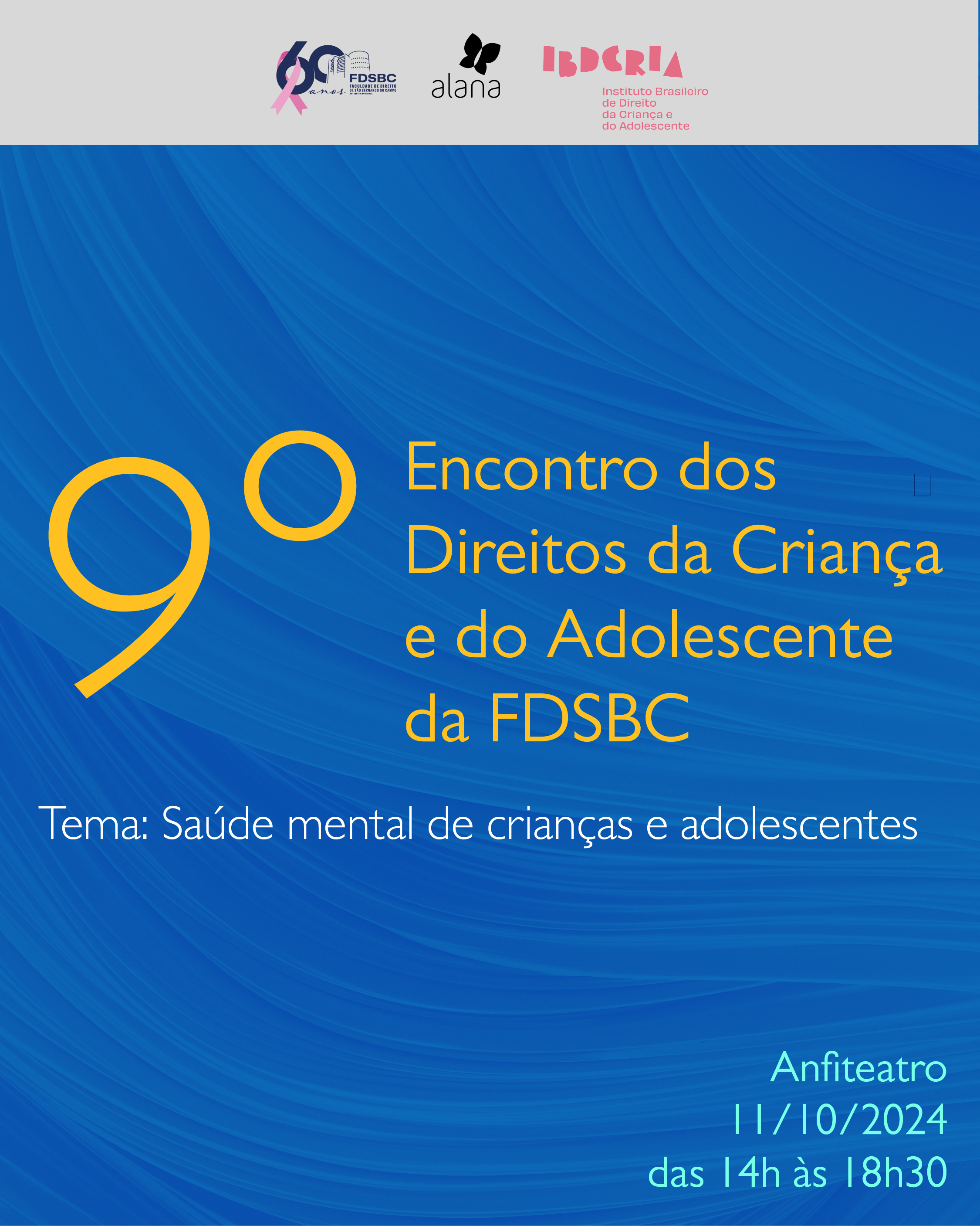 9º ENCONTRO DOS DIREITOS DA CRIANÇA E DO ADOLESCENTE DA FDSBC